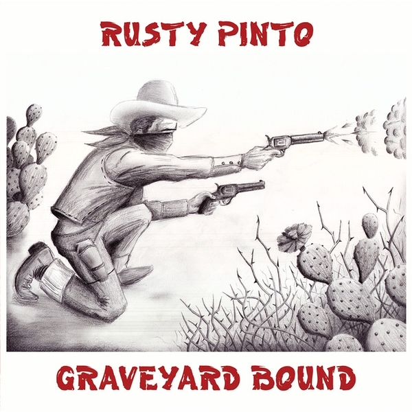 Graveyard Bound - Rusty Pinto - Graveyard Bound - Vinyl 45"
