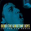 Let the Fun Begin - Bebo & the Goodtime Boys "Let the Fun Begin