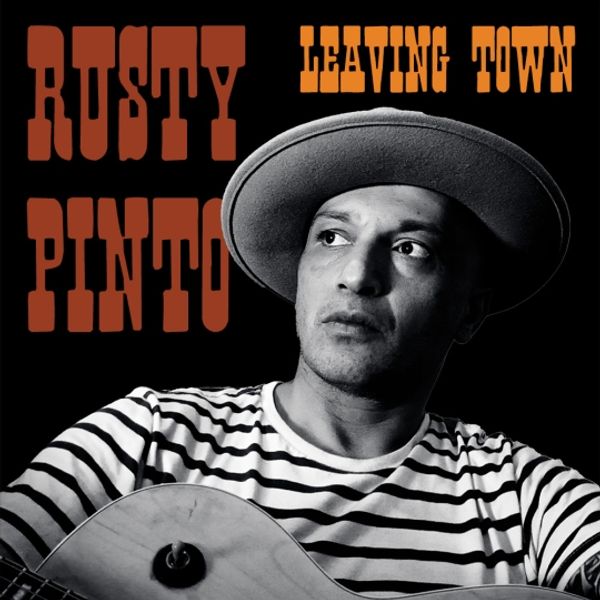 Leaving Town - Rusty Pinto - Leaving Town - Vinyl 45"