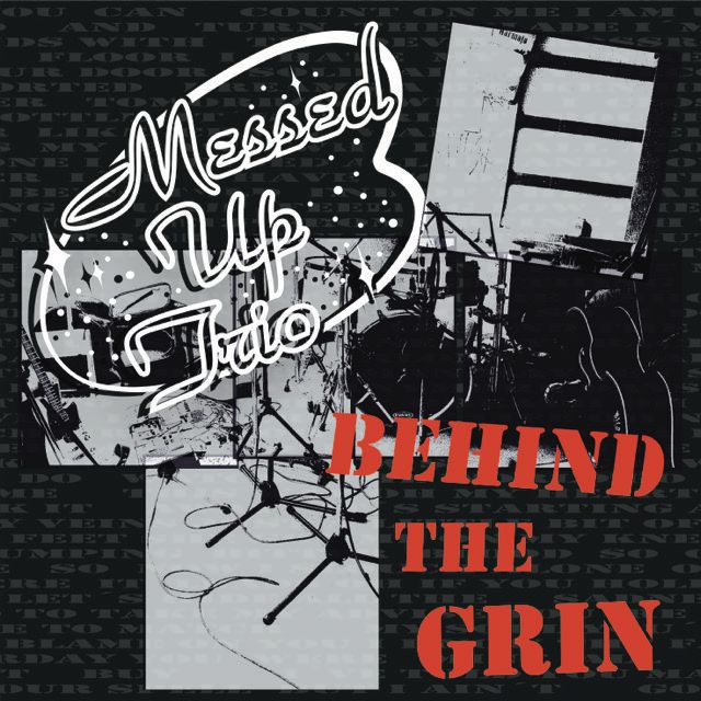 Behind the Grin - Messed Up Trio