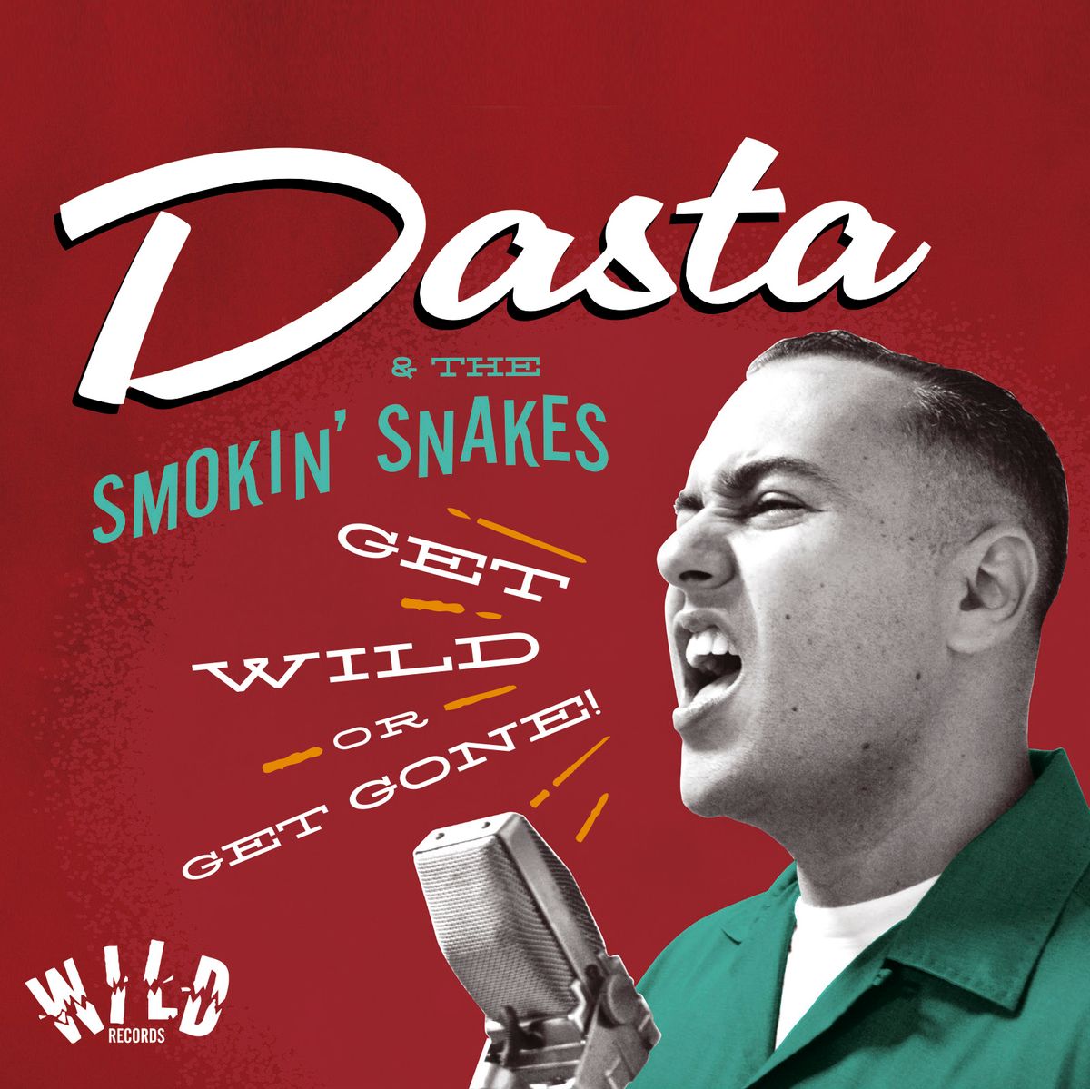 Get Wild or Get Gone - Dasta & the Smokin' Snakes