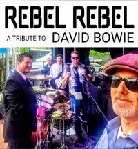 REBEL REBEL a tribute to DAVID BOWIE