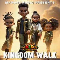 Kingdom Walk by Yasharal Kid Connection