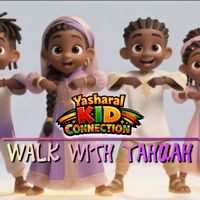Walk With Yahuah by Yasharal Kid Connection