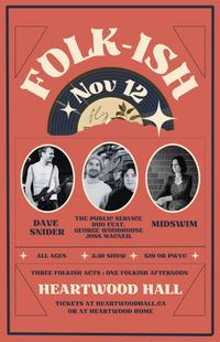 FOLKISH!  Feat. The Public Service Duo / Dave Snider / Midswim @ Heartwood Hall