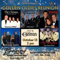 Gene DiNapoli Presents GOLDEN OLDIES REUNION at The Bayway Art Center E. Islip NY