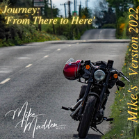 Journey: 'From There to Here' (Mike's Version) by Mike Madden