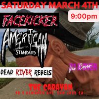 FaceKicker Live Show with American Standard 408 and Dead River Rebels