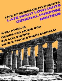CANCELLED - Late Nite Lowlites, Bruteus, General Purpose Band