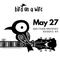 Bird on a Wire at S&S Farm Brewery