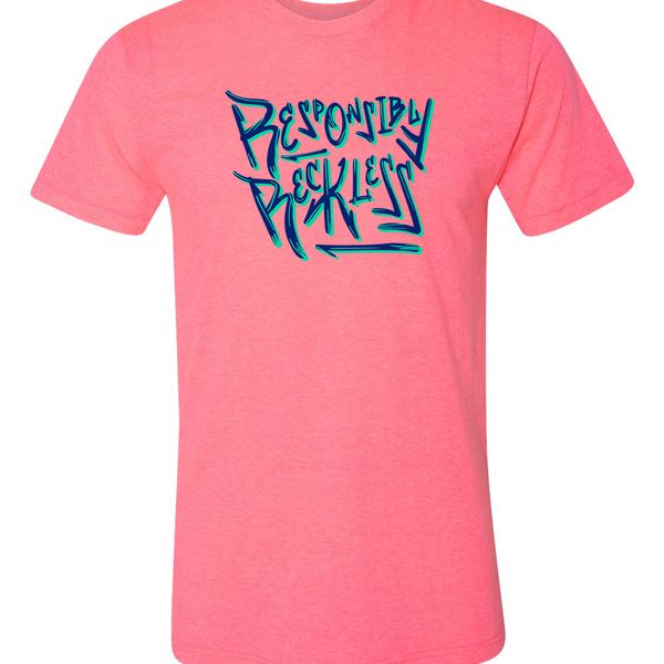 Unisex Responsibly Reckless t-shirt
