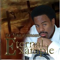 Eternal Example by Ja'Van Johnson