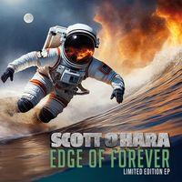 Edge of Forever (EP) by Scott O'Hara