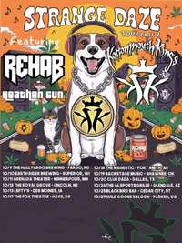 STRANGE DAZE 2 TOUR W/ KOTTONMOUTH KINGS, REHAB, & HEATHEN SUN
