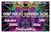 Drip Audio Garage Sesh