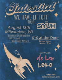 We Have Liftoff Tour w/ SAYUH