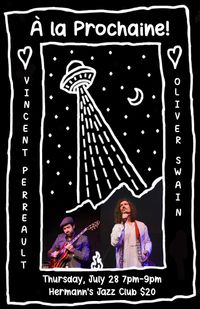 A La Prochaine - Oliver Swain & Vincent Perreault