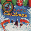 Cafe Christmas - CD