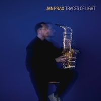 Traces of Light by Jan Prax Quartet
