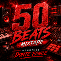 50 Beats Mixtape Vol 1 by Donte Fance