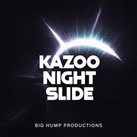 Kazoo Night Slide by Donte Fance