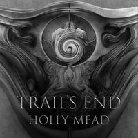 Trail's End by Holly Mead