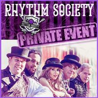 RHYTHM SOCIETY Rockin a Private Event