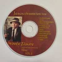 Jesus Is The Sweetest Name I Know by Woody Elmore