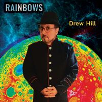 Rainbows by DREW  HILL