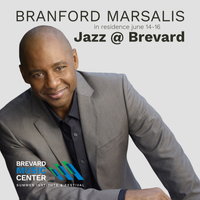 Jazz Institute At Brevard Music Center: Final Concert featuring Branford Marsalis