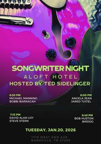 Songwriter Night at Aloft Hotel hosted by Ted Sidelinger
