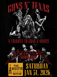 Guns N' Texas (GnR tribute) + No Remorse (Metallica tribute)
