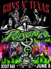 Guns N' Texas w/ Poison I.V. (Tribute to Poison)