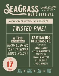 SEAGRASS Festival in Portland, ME with Twisted Pine, Bruce Molsky, Darol