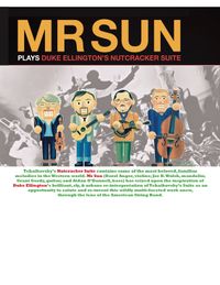 Vermont Arts Exchange Presents: Mr Sun recreating Duke Ellington's Nutcracker Suite in Vermont!