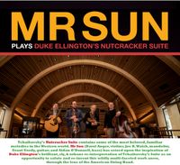 Mr Sun plays Duke Ellington's Nutcracker Suite AGAIN at Groton Hill