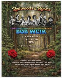 Redwoods and Roses a memorial celebration of the life and music of Bob Weir