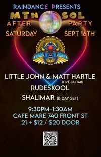 Raindance Presents Mtn. Sol Afterparty with Uncle Dog and Matt Hartle with Little John