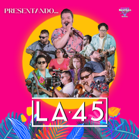 Presentando by LA 45