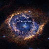 I AM EVERYTHING by BeUpOne aQueena