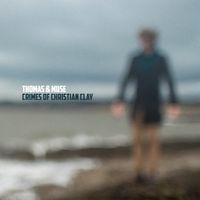 Crimes Of Christian Clay by Thomas & Muse
