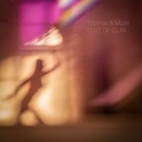 Cult Of Clay by Thomas & Muse