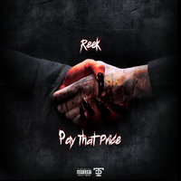 Pay That Price by Maserati Reek
