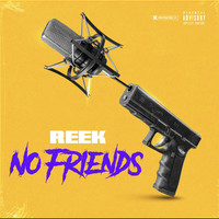No Friends by Maserati Reek