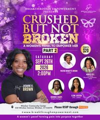 CRUSHED NOT BROKEN - A Woman's Panel To Empower Her