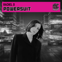 Powersuit Radio Edit by Rachel D