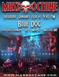 MASS OCTANE returns to the BLUE DOG (Pinz Entertainment)