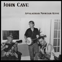 Appalachian Mountain Revue  by John Cave