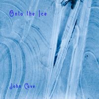 Onto the Ice by John Cave