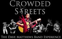Crowded Streets:  The Dave Matthews Experience
